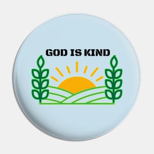 God is kind Pin