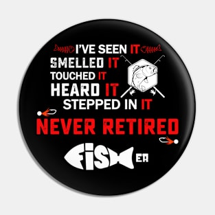 Never Retired Fisher Pin