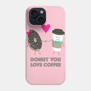 Donut You Love Coffee Phone Case