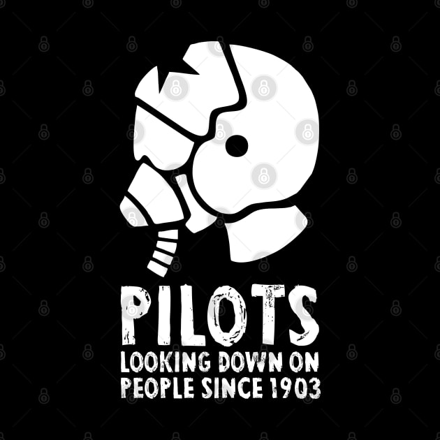 Airplane Pilot Shirts - Looking Down since 1903 by Pannolinno