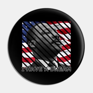 I Have A Dream Martin Luther King Day Pin