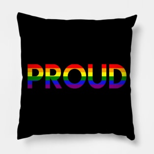 "Proud" Statement in Rainbow Colors Gay Pride Pillow