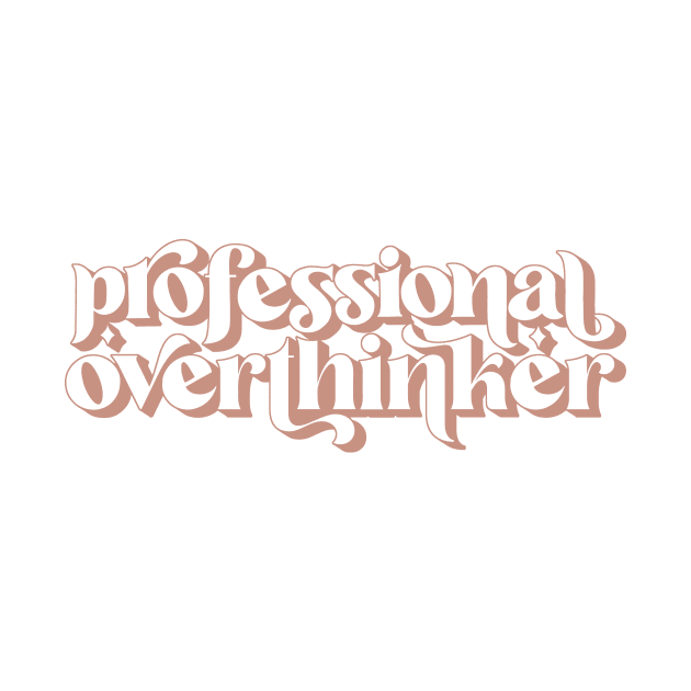 Professional Overthinker by AnaSt