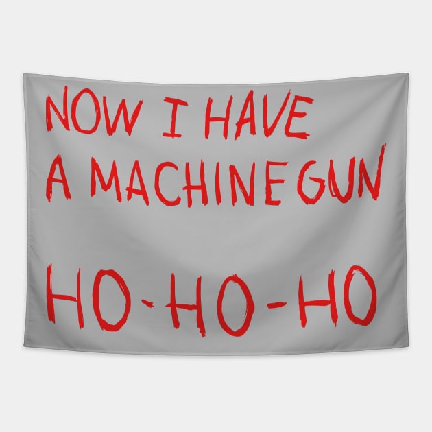 Die Hard – Now I Have A Machine Gun Tapestry by GraphicGibbon