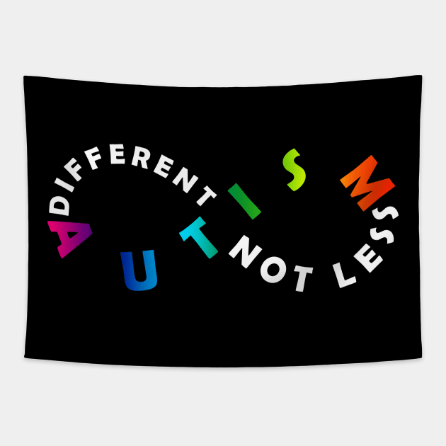 Different Not Less Autism Acceptance Rainbow Infinity Symbol Version Tapestry by mia_me