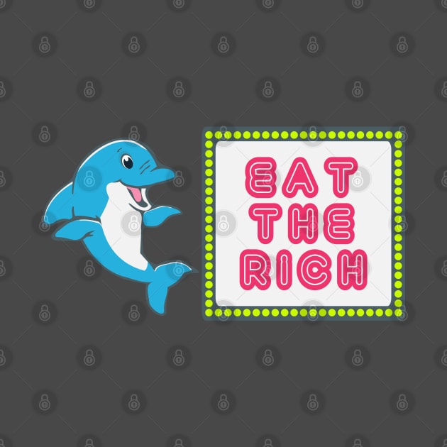 Eat The Rich by nonbeenarydesigns