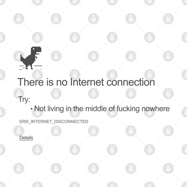 No Internet Connection Funny Geeky by NerdShizzle