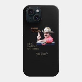 En list today he's happy and satisfied are you Phone Case