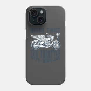 Never Twist the throttle with your ego T Shirt For Women Men Phone Case