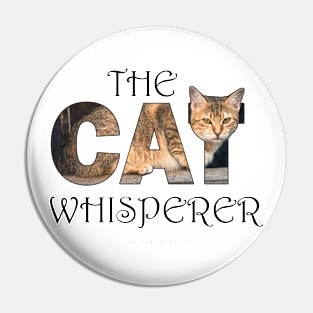 The Cat Whisperer - beige tabby cat oil painting word art Pin