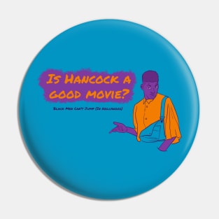 Is Hancock A Good Movie? Style 2 Pin