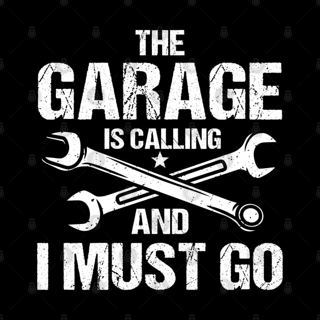 The Garage is Calling and I Must Go by AngelBeez29