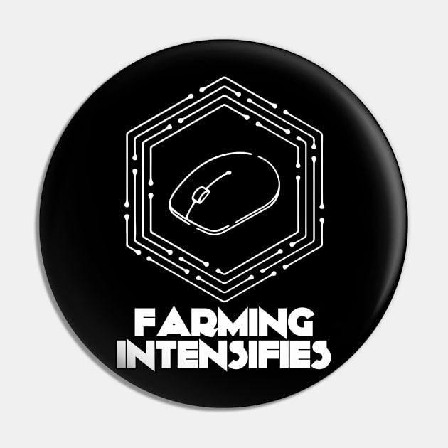 Farming intensifies Gift for gamers Pin by Asiadesign