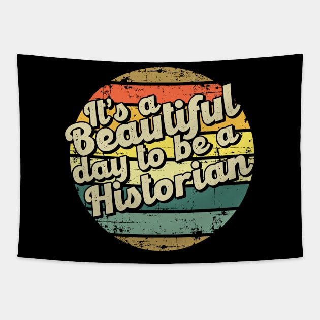 It's a beautiful day to be a historian Tapestry by SerenityByAlex