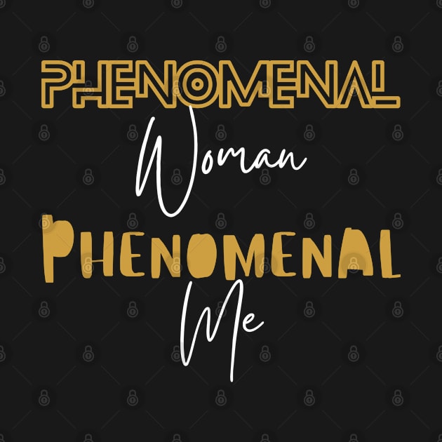 Phenomenal Woman by Official Friends Fanatic