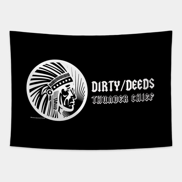 Dirty/Deeds - Thunder Chief Tapestry by theenvyofyourfriends