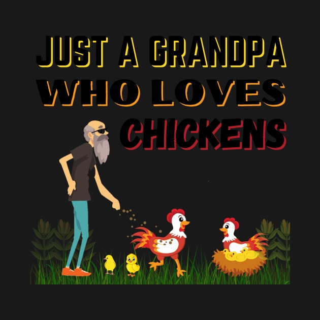 JUST A GRANDPA WHO LOVES CHICKENS | Funny Chicken Quote | Farming Hobby by KathyNoNoise