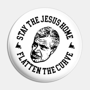 Stay the Jesus Home Flatten The Curve || Dwight Ball || || Newfoundland and Labrador || Gifts || Souvenirs || Clothing Pin