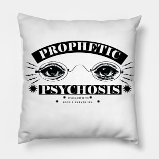 PROPHETIC PSYCHOSIS Pillow