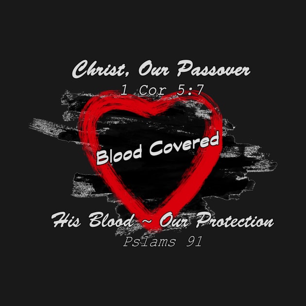 Our Passover & Protection by RodeoEmpire