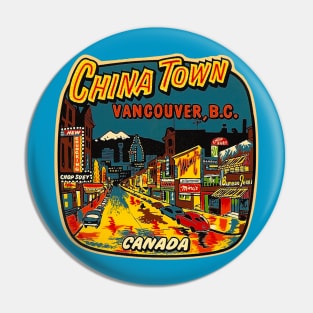 Chinatown Vancouver, B.C., Canada Pin