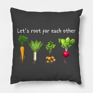 Let's Root For Each Other Pillow