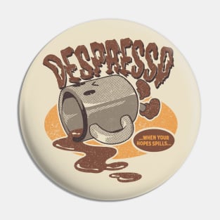 Despresso Pin