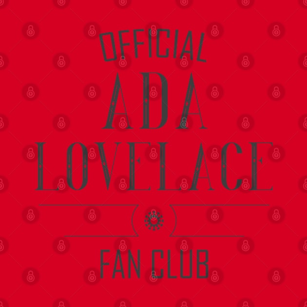 Science and Tech: Ada Lovelace Fan Club (dark text) by Ofeefee