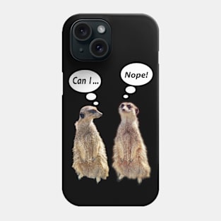 Funny, cute meerkats in conversation Phone Case