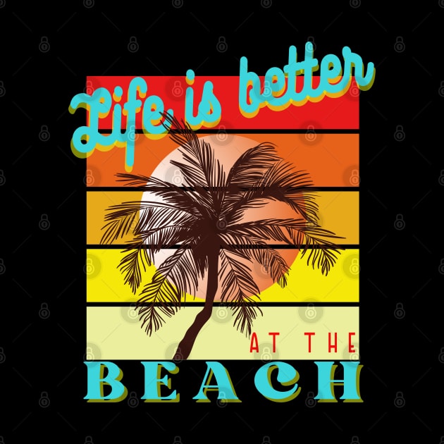 Life is better at Beach Retro Vintage Sunset by AdrianaHolmesArt