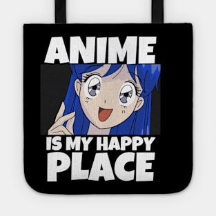 Anime Is My Happy Place Tote