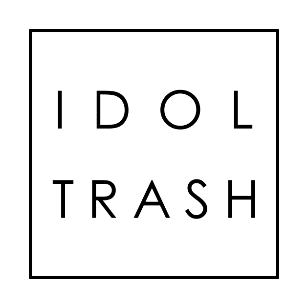 idol trash (on white) by vonnon