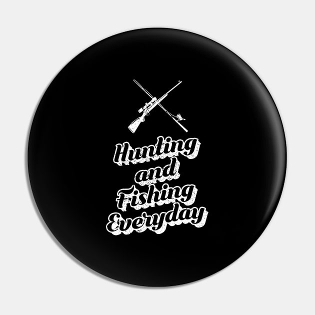 Everyday Hobby Design for Fishing Hunters Pin by c1337s