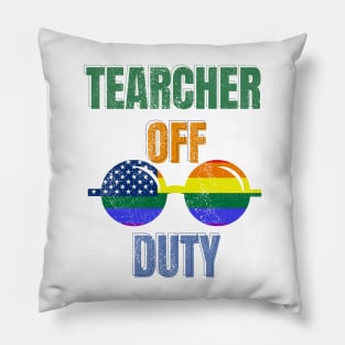 Teacher off Duty Pillow