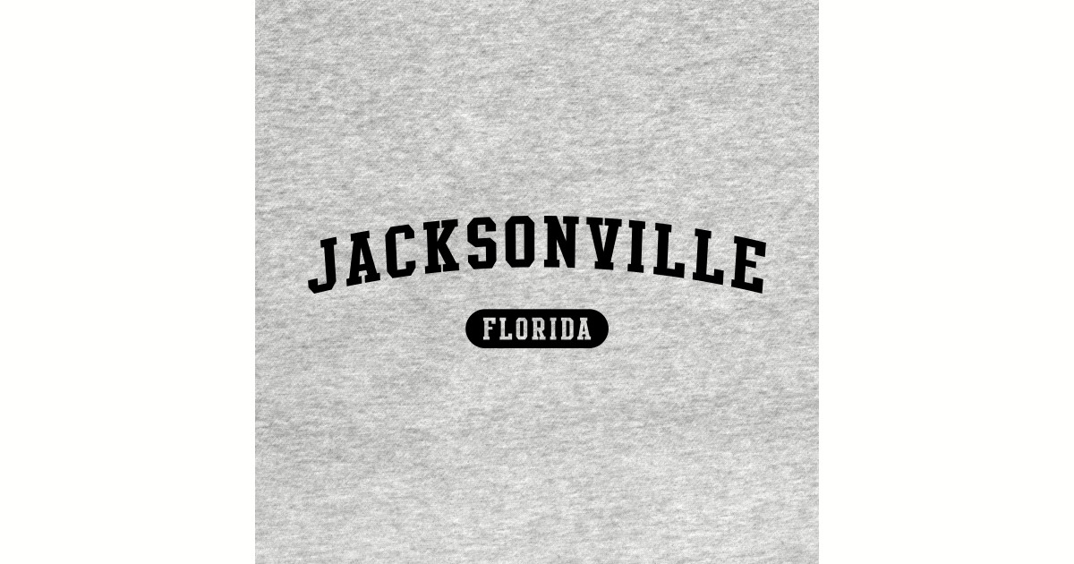 Jacksonville, FL Jacksonville Hoodie TeePublic