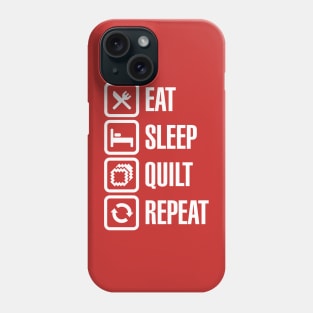 Eat Sleep Quilt Repeat Phone Case