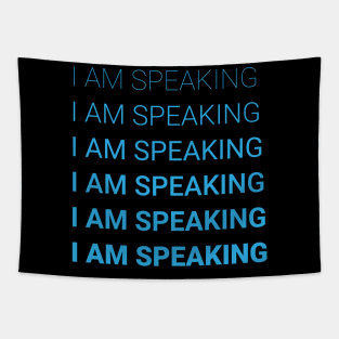 i am speaking Tapestry