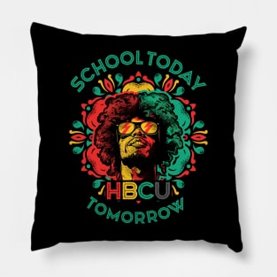 School Today HBCU Tomorrow Pillow