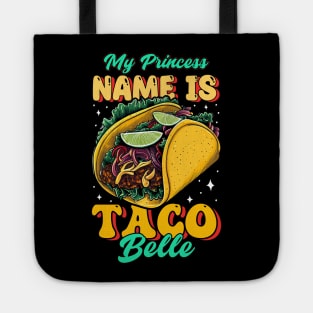 My Princess Name is Taco Belle Tote