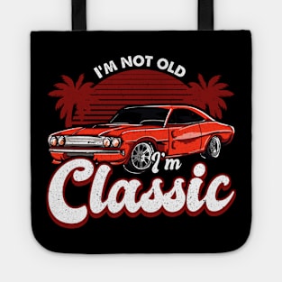 Funny Dad Classic Car I'm Not Old I'm Classic Tote