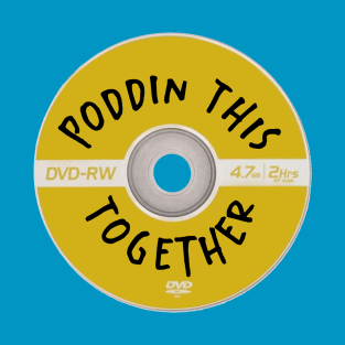 Poddin' This Together DVD T-Shirt