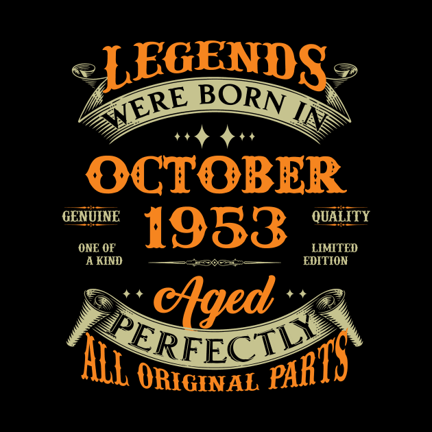 70th Birthday Gift Legends Born In October 1953 70 Years Old by super soul