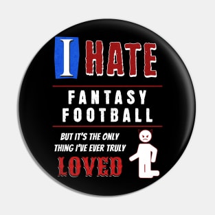 I Hate Fantasy Football Pin