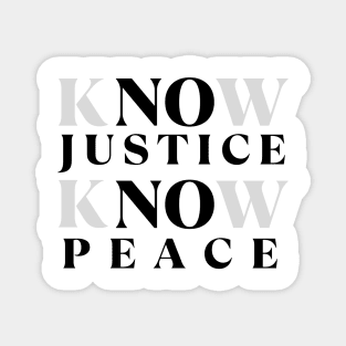 Know Justice Know Peace Magnet