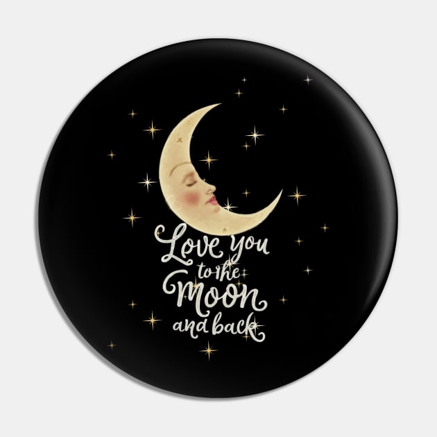 Love You To The Moon And Back Gift For Mother From Son Daughter For Girlfriend For Boyfriend Wife Husband Pin by DeanWardDesigns