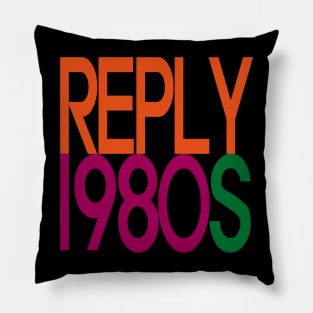 1980s - Reply 1980s Pillow