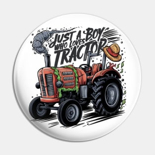 Tractor Enthusiast: Just a Boy Who Loves Tractors Pin