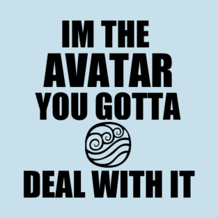 Im the Avatar - Legend of Korra T-Shirt