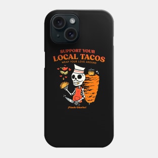 Support you local tacos Phone Case