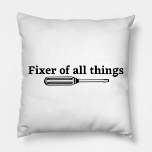 Fixer of all things | Funny dad Pillow